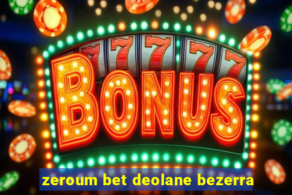 zeroum bet deolane bezerra